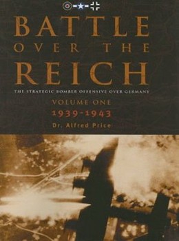 Battle Over The Reich - The Strategic Air Offensive Over Germany vol.1 1939-1943