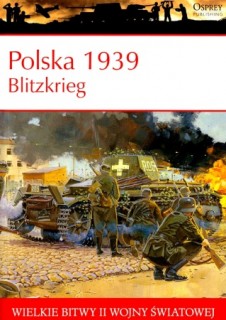 Polska 1939: Blitzkrieg (Wielkie Bitwy II Wojny Swiatowej)