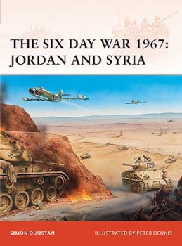 Osprey Campaign 216 - The Six Day War 1967: Jordan and Syria