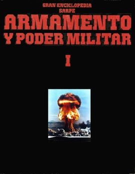 Gran Enciclopedia Sarpe Armamento y Poder Militar Volumen 1