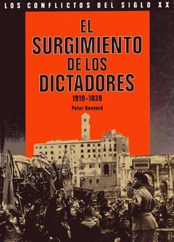 Los Conflictos del Siglo XX: El surgimiento de los dictadores 1919-1939