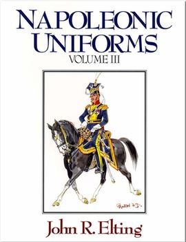 Napoleonic Uniforms Volume III