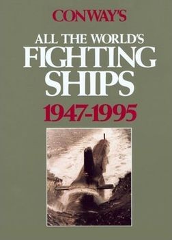 Conway's All the World's Fighting Ships 1947-1995
