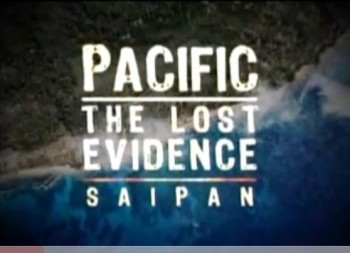  :  / The Lost Evidence: Saipan