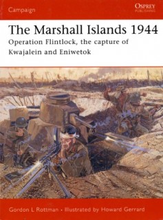 Osprey Campaign 146 - The Marshall Islands 1944: Operation Flintlock, the Capture of Kwajalein and Eniwetok