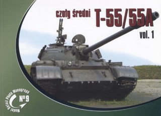 Model Detail Photo Monograph No.9: Czolg sredni T-55/55A vol.1