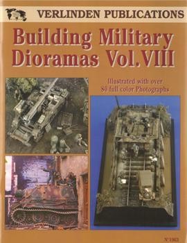 Building Military Dioramas Vol.VIII (Verlinden Publications)