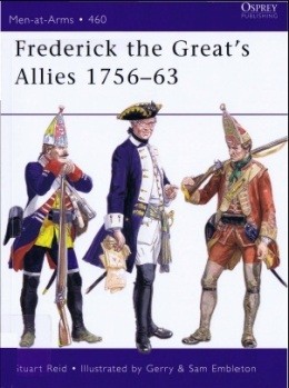 Men-at-Arms 460 - Frederick the Great`s Allies 1756-63