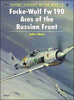 Osprey Aircraft of the Aces 6 - Focke-Wulf Fw 190 Aces of the Russian Front