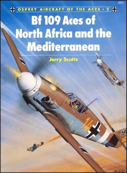 Osprey Aircraft of the Aces 2 - Bf 109 Aces of North Africa and the Mediterranean