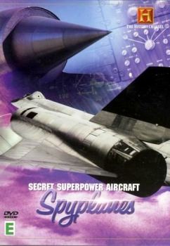   . - / Secret Superpower Aircrafts: Spyplanes (2004) DVDRip