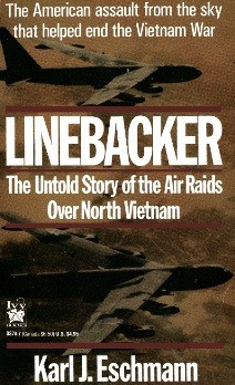 Linebacker - The Untold Story of the Air Raids over North Vietnam
