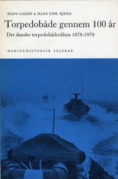 Torpedobade gennem 100 ar. Det danske torpedobadsvaben 1879-1979