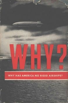 Why? Why has America no rigid airships?