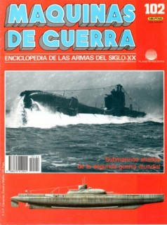 Maquinas de Guerra 102 : Submarinos aliados de la segunda guerra mundial