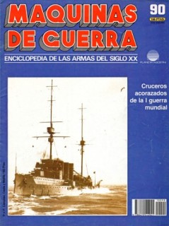 Maquinas de Guerra 90 : Cruceros acorazados de la I guerra mundial