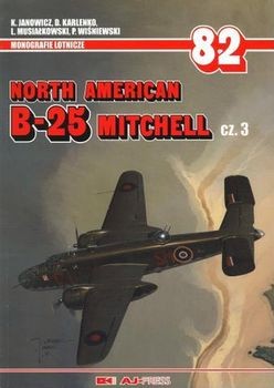 North American B-25 Mitchell cz. 3 (Monografie Lotnicze 82)