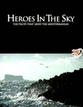  . ,    / Heroes In The Sky. The Pilots That Saved The Mediterranian (2006) SATRip