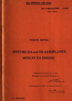 Pilot's notes:  Spitfire IIA and IIB Aeroplanes  Merlin XII Engine