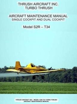 S2R-T34 Turbo Thrush. Aircraft Maintenance Manual. Single Cockpit and Dual Cockpit