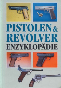 Pistolen & Revolver Enzyklopadie