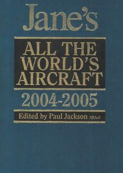Janes.   All the Worlds Aircraft.  Ninety-fifth year of issue 2004-2005. Part 2