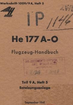 Heinkel  He 177 A-0  Flugzeug  Handbuch. Teil 9-A,  Heft 5.  Enteisungsanlage