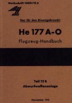 Heinkel  He 177 A-0  Flugzeug  Handbuch. Teil  12 B  Abwurfwaffenanlage (Mechanische Ausrustung)