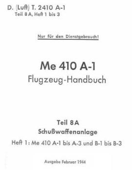 Me 410 A-1.  Flugzeug-Handbuch.  Teil 8A  Schusswaffenanlage. Haft 1 
