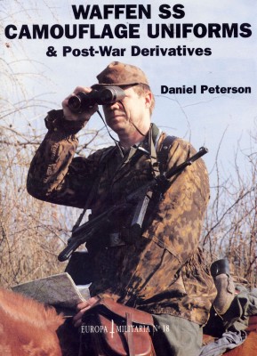 Waffen SS camouflage uniforms & post-war Derivetives [europa militaria 18]