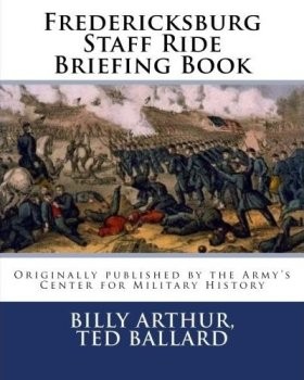 Fredericksburg Staff Ride. Briefing Book