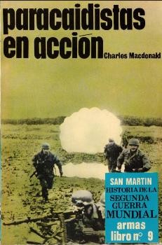 Paracaidistas en accion (Armas libro 09) 