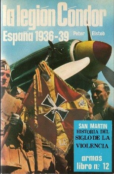 La Legion Condor. Espana 1936-39 (Armas libro 12)