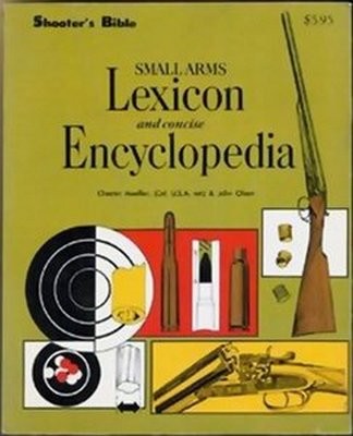 Small arms lexicon and concise encyclopedia