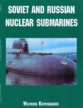 Soviet and Russian Nuclear Submarines (Schiffer Publishing)