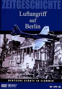 Zeitgeschichte: Luftangriff auf Berlin
