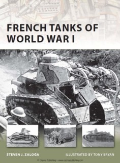 French Tanks of World War I (Osprey New Vanguard 173)