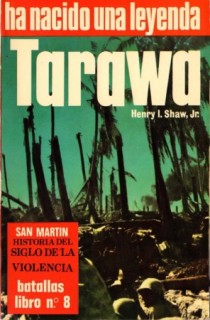 Tarawa: ha nacido una leyenda (Batallas libro n8)
