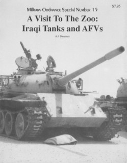 A Visit To The Zoo: Iraqi Tanks and AFVs (Military Ordnance Special Number 15)