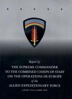 Report by the Supreme Commander on the Operations in Europe