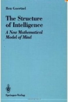 The Structure of Intelligence. A New Mathematical Model of Mind