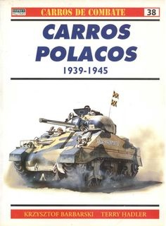 Carros de Combate 38 - Carros Polacos 1939-1945