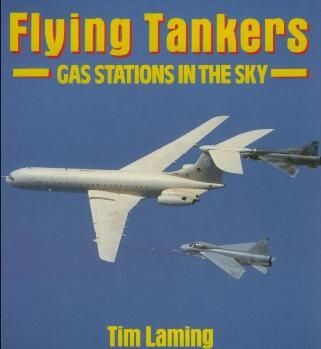 Flying Tankers: Gas Stations in the Sky (Osprey Colour Series)