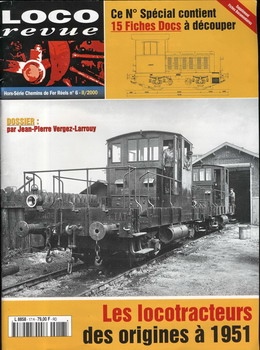 Loco Revue - Les locotracteurs des origines a 1951 [Hors Serie Chemins de Fer Reels 6 2-2000]