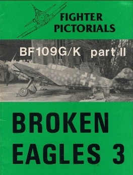 Messerschmitt Bf 109 G-K, Part 2 (Broken Eagles 3)
