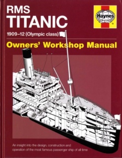 RMS Titanic 1909-12 (Olympic Class) (Owners' Workshop Manual)