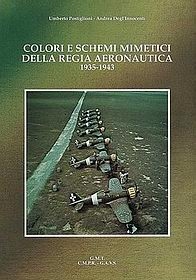 Colori E Schemi Mimetici Della Regia Aeronautica 1935-1943 [G.M.T. / C.M.P.R. / G.A.V.S.]