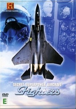   .  / Secret Superpower Aircrafts: Fighters (2004) DVDRip