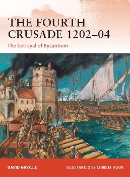 Osprey Campaign 237 - The Fourth Crusade 1202-1204