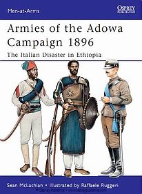 Armies of the Adowa Campaign 1896 (Men-at-Arms 471)